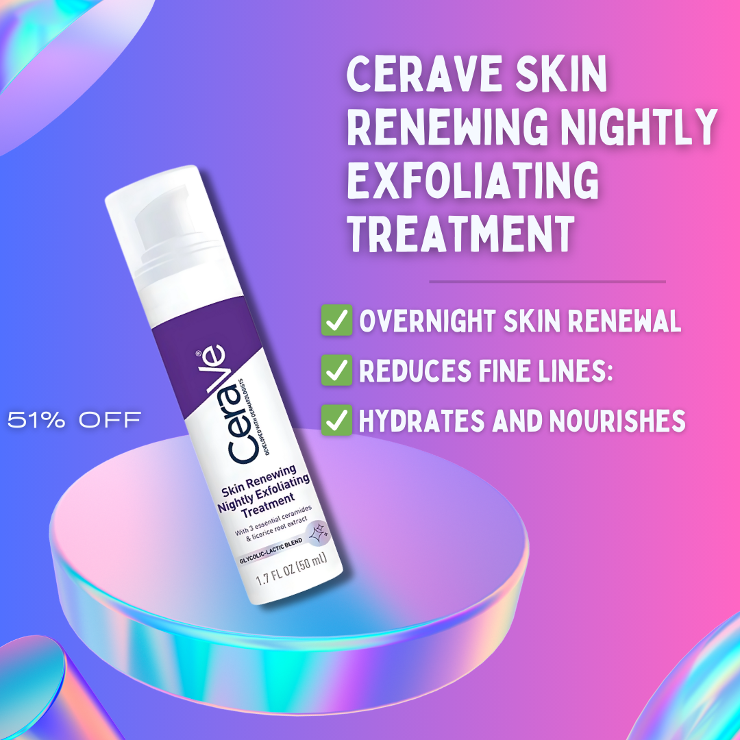 CeraVe Skin Renewing Nightly Exfoliating Treatment